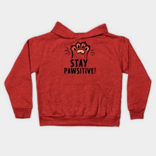 Stay Pawsitive ! Kitten paw Kids Hoodie